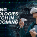 5 Emerging Technologies to Watch in the Upcoming Years